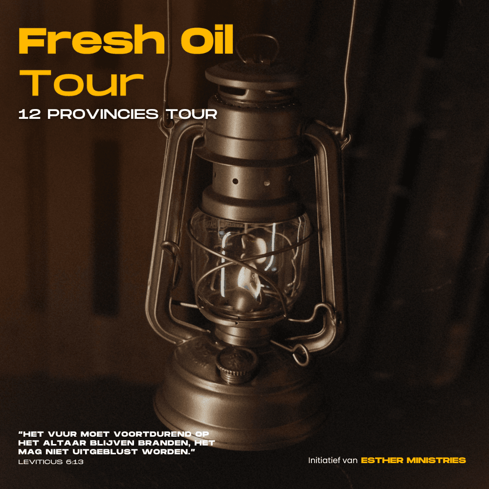 Fresh Oil Tour 2026 12 Provincies Tour – Esther Ministries